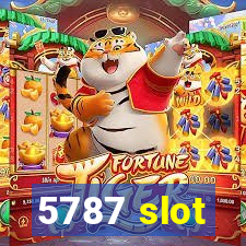 5787 slot